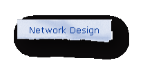 Network Design