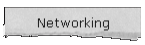 Networking