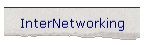 InterNetworking