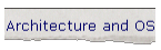 Architecture and OS